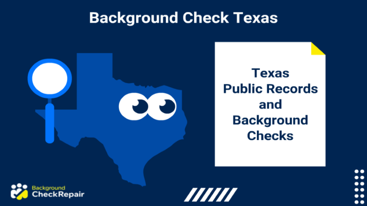 How to Run a Background Check in Texas Legally in 2023