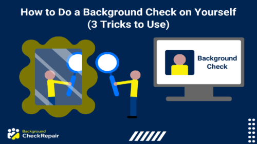 Person with magnifying glass looking into a mirror while showing how to do a background check on yourself.