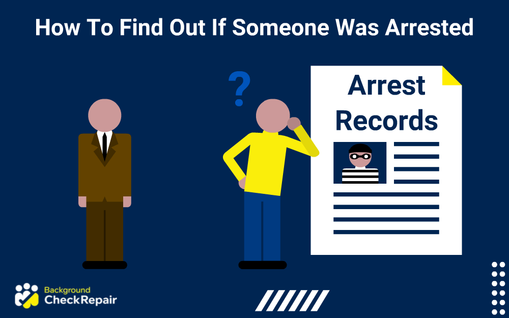 Business man on the left and man in yellow shirt looking at an arrest record document wondering how to find out if someone was arrested.