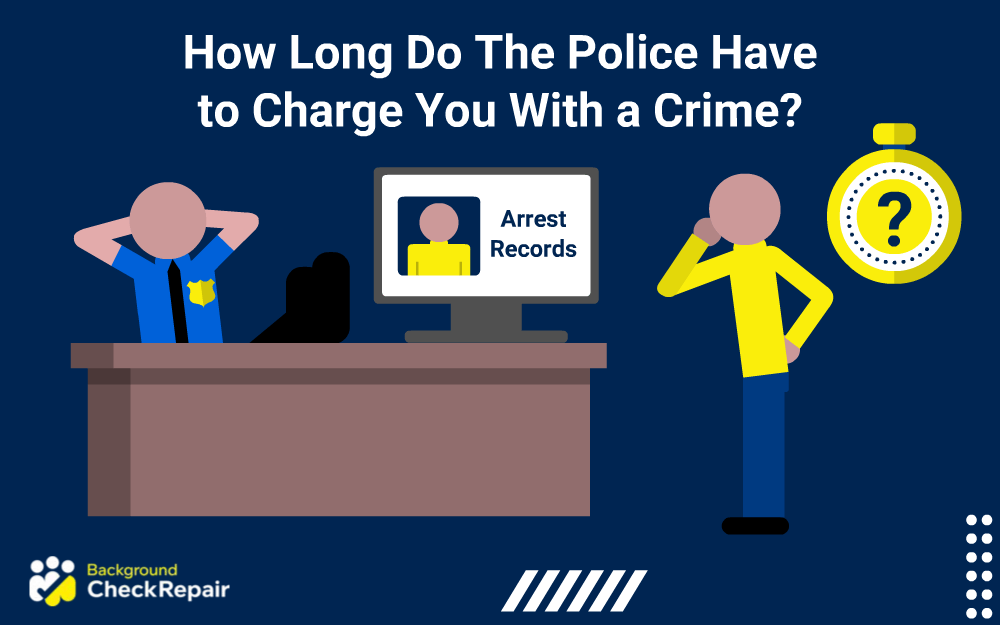 Officer relaxing at a desk looking at a computer with arrest records while a man on the right wonders how long do the police have to charge you with a crime before it shows up on your criminal record?
