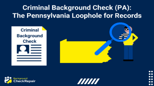 Criminal background check PA document on the left, state of Pennsylvania in the center, with a magnifying glass held up to an inmate on the left with a criminal record while a background check is being conducted.