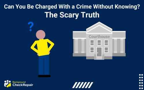 Man wearing a yellow shirt looking over his shoulder at a gray courthouse with large granite pillars wondering can you be charged with a crime without knowing it and what happens when someone presses charges against you when you have a criminal record without knowing