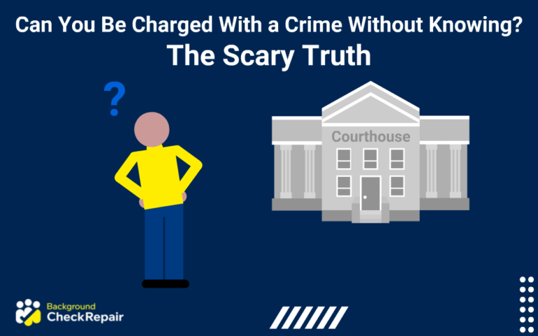 can-you-be-charged-with-a-crime-without-knowing-the-scary-truth