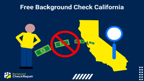 Man wearing a yellow shirt and blue pants on the left looking towards a money trail that is blocked, illustrating a free background check, California state (CA) on the right with a magnifying glass hovering above while searching for California criminal records.