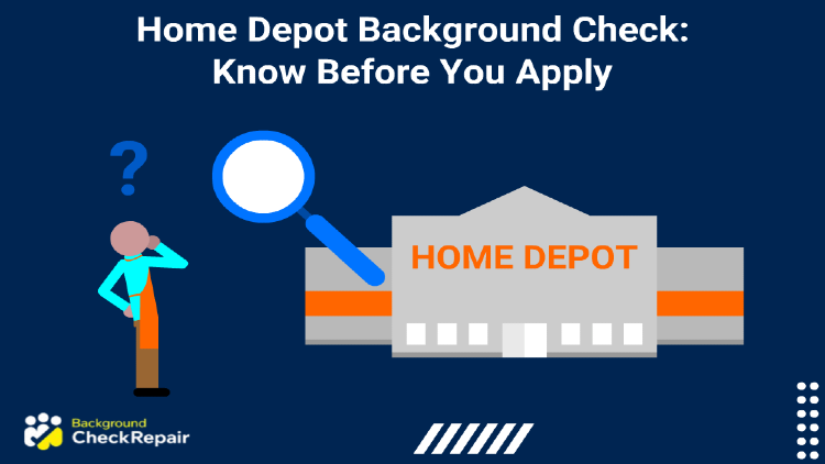 Man looking for a job standing on the left wondering does the Home Depot background check process and Home Depot background check requirements disqualify me from taking jobs at Home Depot building in the middle.