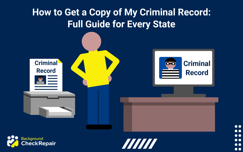 How To Get A Copy Of My Criminal Record Full Guide For Every State