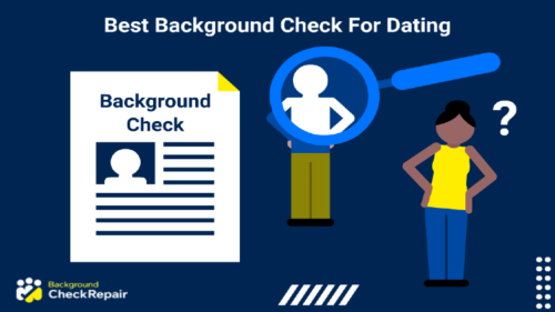 Best background check for dating report on the left, with a lady wearing a yellow blouse preparing for date night while wondering how to do a dating background check online for someone you met through a dating website shown by a magnifying glass looking into a man.