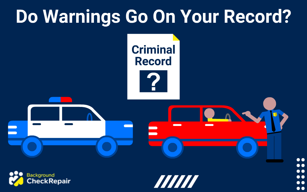 Do Police Warnings Go On Your Record