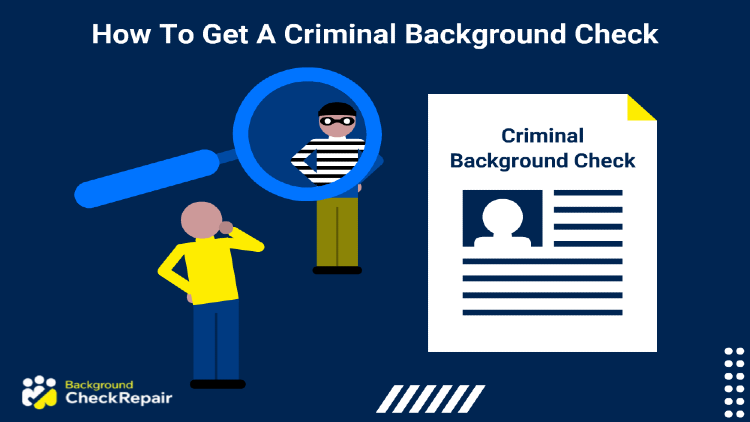 How to get a criminal background check, man wonders while looking at an inmate with an active arrest record behind a magnifying glass and looking into how to check someone’s criminal record by using a criminal background check on the right.