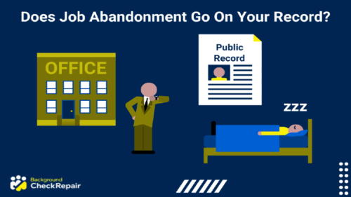 Does job abandonment go on your record a man oversleeping wonders while also asking can you get fired for job abandonment as an employer stands outside an office building checking his watch and wondering how someone can’t know does job abandonment affect you and does job abandonment show up on a background check while an employer history search shows on the top right corner.