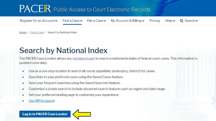 Screenshot of PACER Search by National Index page, with a yellow arrow pointing to the Log in to PACER Case Locator button, detailing the benefits of using the Case Locator to search federal court cases nationwide.