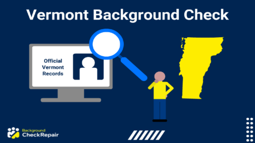 Vermont Background Check online computer screen while a man wonders how to get a background check in Vermont, how to search Vermont criminal records, and how long does a background check take Vermont state on the right.