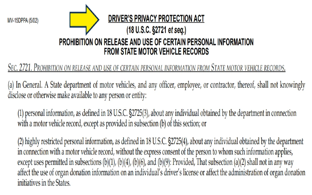 Screenshot of Driver's privacy protection act, which prohibits personal information from being released in state motor vehicle records, but that state agencies may see the personal information of drivers. 
