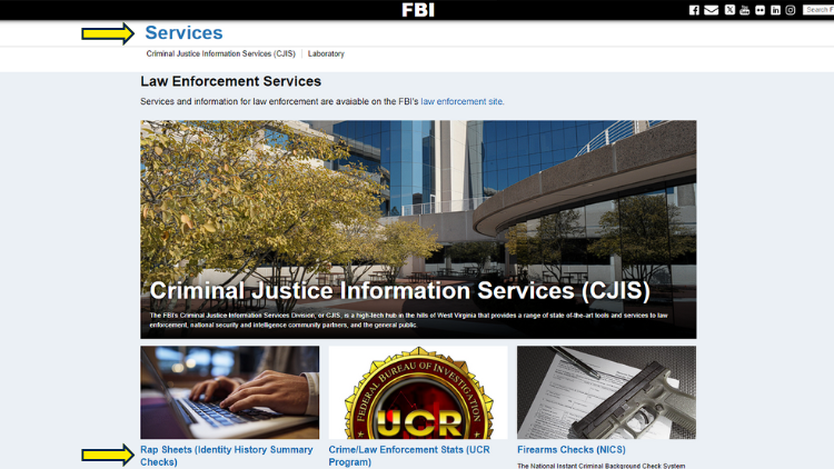 Screenshot of FBI website with yellow arrow pointing to the menu item that says "services," and "Rap Sheets" which links to the form people can use to answer the question, where can I get an official background check done on myself for rental. 