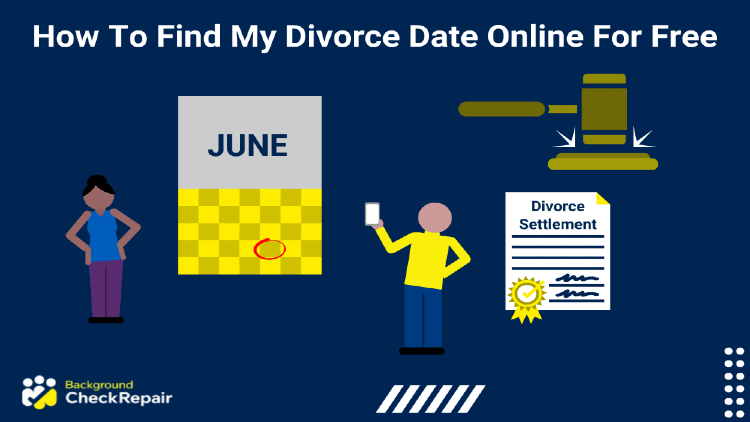How to find my divorce date online for free a man wants to know while looking at a calendar and a woman with her hands on her hips who is asking how do I answer my passport divorce question since it was so long ago, with a divorce record document on the right and a gavel pounding down in the top right.