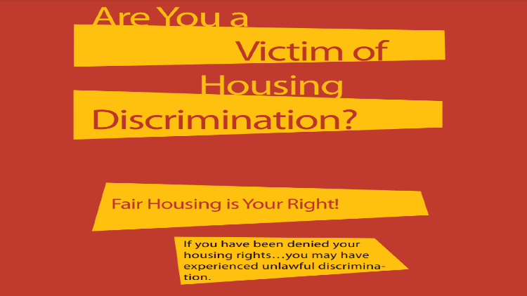 Public notice asking if someone is a victim of housing discrimination and explaining that fair housing is a right, using yellow text on a red background. 