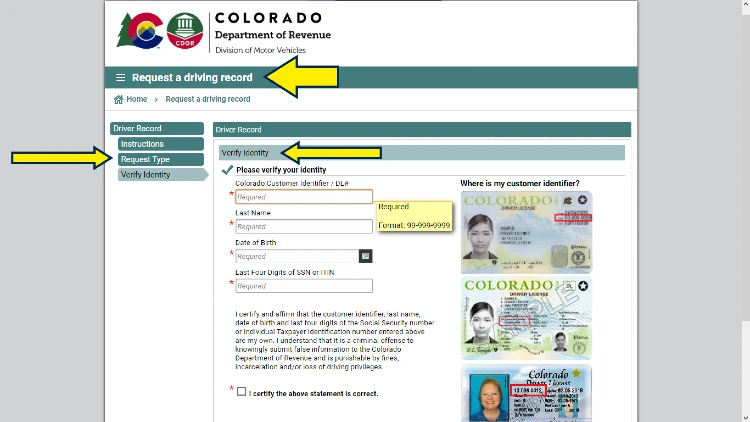 CO Dept of Revenue Screenshot with yellow arrows pointing to request a driving record title, the request type menu button, and where to enter and verify information about the driving record. 