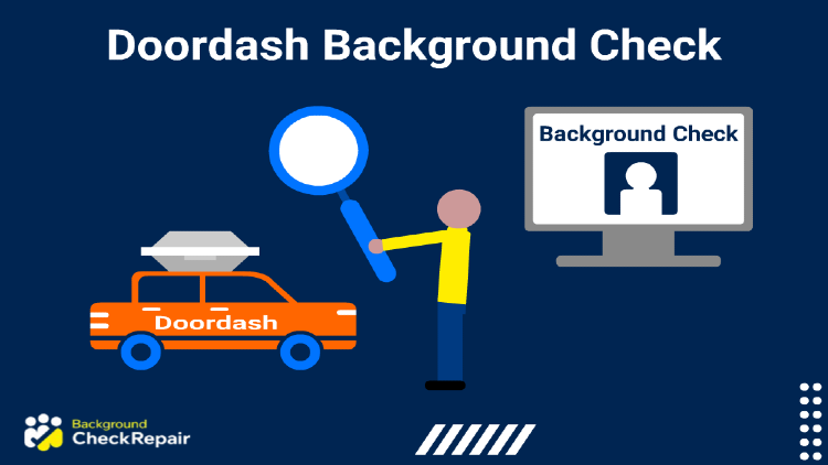 Many in yellow shirt reaching a magnifying glass out to his left with an orange vehicle with the words doordash on the door and a carrying container strapped to the roof filled with food, behind him on a computer screen there is a doordash background check.