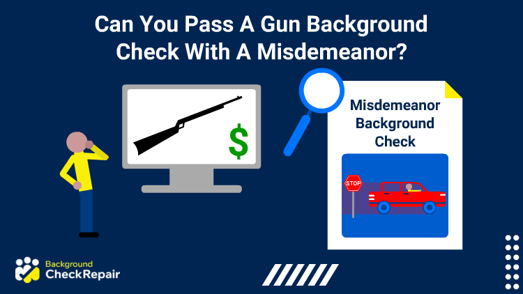 can-you-pass-a-gun-background-check-with-a-misdemeanor-yes