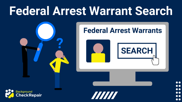 Man with his hand on his chin looks at a large computer on the right showing federal arrest warrant search button while another man holds up a large magnifying glass for how to find out if someone has a warrant online for free.