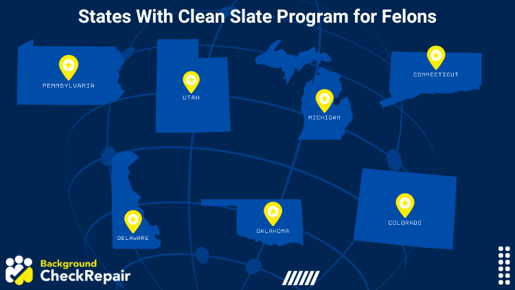 A graphic illustration of state maps with Clean Slate programs for felons, including Pennsylvania, Utah, Michigan, Oklahoma, Connecticut, Delaware, Oklahoma and Colorado.