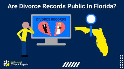 Man wonders are divorce records public in Florida while looking at a computer screen showing a married couple who are divorced and a magnifying glass over the state of Florida in order to learn how to find out if someone filed for divorce in Florida.