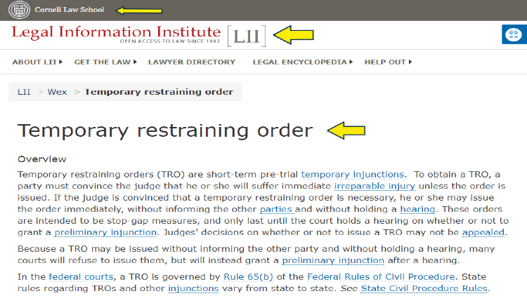 Screenshot of Cornell Law School website page for Legal Information Institute with yellow arrows pointing to legal definition of temporary restraining order.
