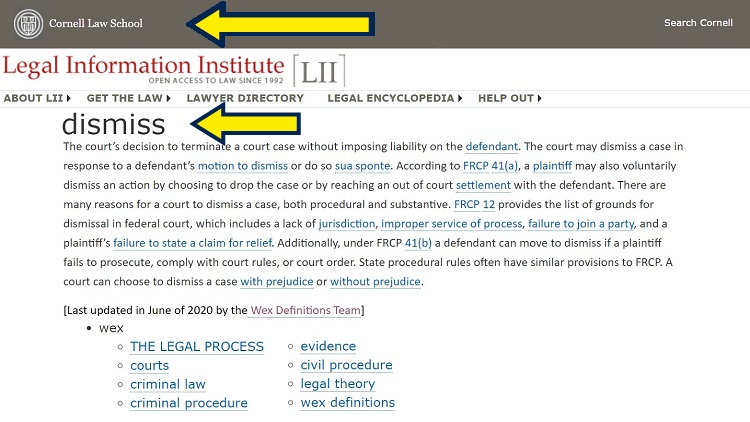 Screenshot of Cornell Law School website page for Legal Information Institute with yellow arrows pointing to legal definition of dismiss.