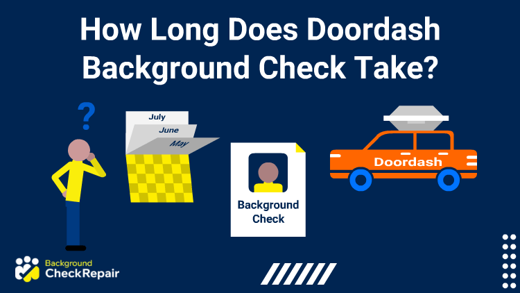 How Long Does Doordash Background Check Take? 7 Reasons for Delays