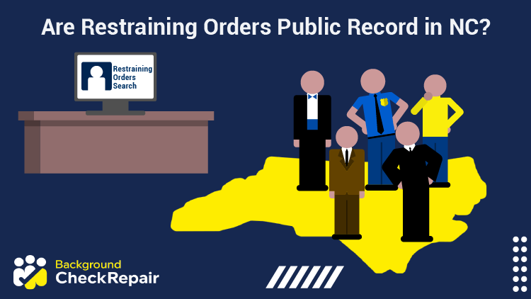 Group of people on the State of North Carolina ask are restraining orders public record in NC while looking at a desk with a computer on it showing a North Carolina public records check request result.