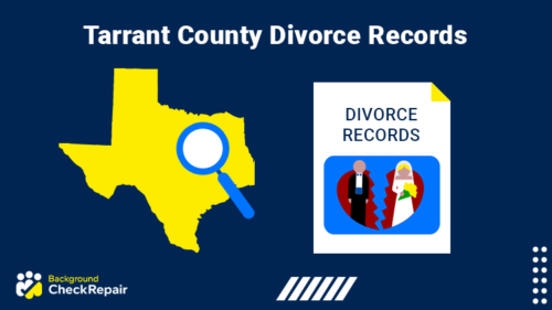 State of Texas with a magnifying glass hovering over Tarrant County, divorce records documents on the right showing how to get a free Tarrant County records search.