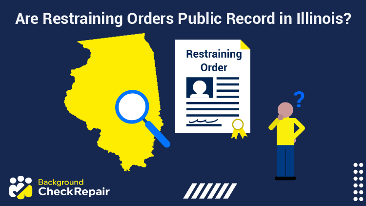 Man standing in front of an IL restraining order and order of protection document asks are Restraining Orders Public Record in Illinois and what are the Order of Protection, Illinois Rules?