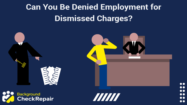 Man standing before a judge who is dismissing charges against him has his hand on his chin and wonders can you be denied employment for dismissed charges, do dismissed charges show up on background checks, and will dismissed cases hurt job chances?