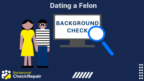 Woman standing next to a former convict looks at a computer background check and wonders about the dating a felon challenges and dating someone with a criminal record and asks can I lose custody of my child for dating a felon and where can a felon live?