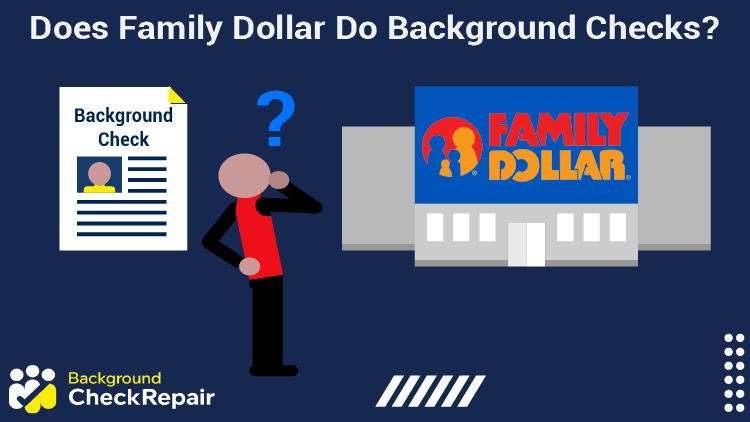 Man looking at a background check and a family dollar store wonders does family dollar do background checks and does family dollar hire felons?