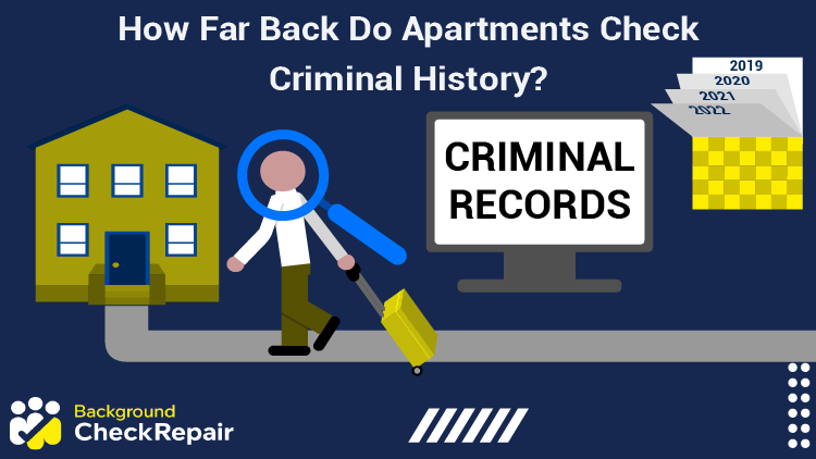 Man pulling a suitcase behind on a sidewalk head’s to an apartment building with his criminal records shown on a computer screen and a calendar with pages flipping examining how far back do apartments check criminal history and what do apartment background checks look for in criminal records?