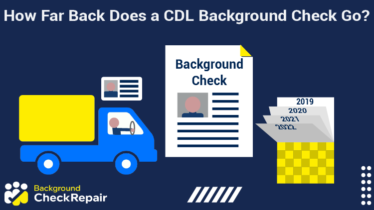 Man behind the wheel of a delivery truck looks up at his CDL license and wonders how far back does a cdl background check go while looking at truck driver pre-employment screening results and a calendar flipping pages.