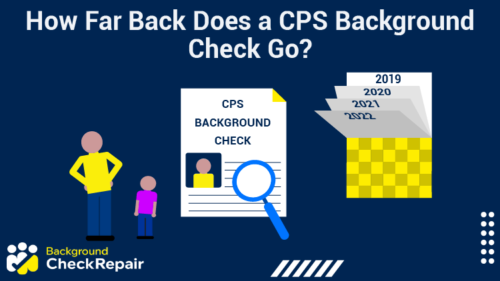 Man standing next to a child with his hands on his hips looks at a CPS background check result document and wonders how far back does a CPS background check go while looking toward a calendar flipping year pages.