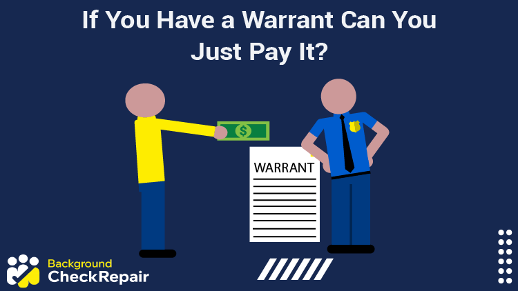 Man standing next to a police officer with a warrant trying to pay for to have the warrant dropped asks if you have a warrant can you just pay it and how much does it cost to lift a bench warrant?