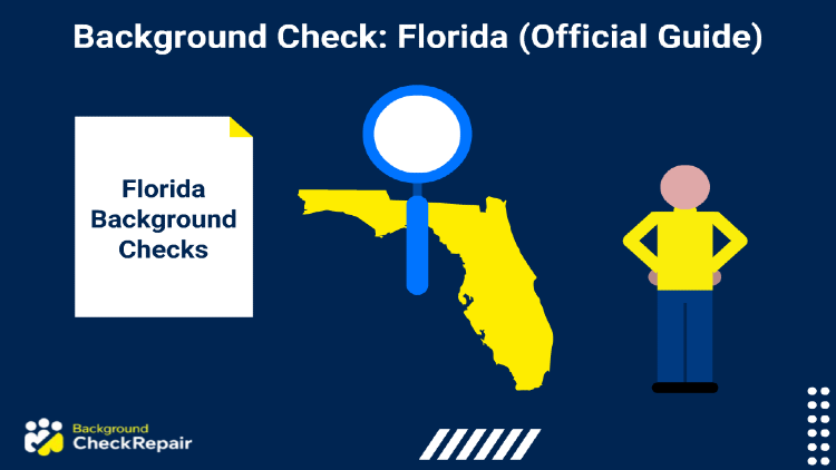 On the left, a background check, Florida state with a question mark over it in the middle and a man on the right wearing a yellow shirt.